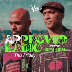 Approved Radio - Episode 63 w Keene