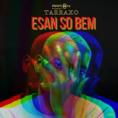 ♫ ESAN SO BEM Tarraxo Ramon10635 Producer