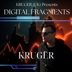 Digital Fragments Ep. 085 | Kruger