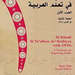 READ PDF 💞 Al-Kitaab fii Ta'allum al-'Arabiyya with DVDs: A Textbook for Beginning A