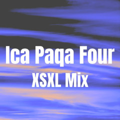 Icapaqa Four (XSXL Mix)