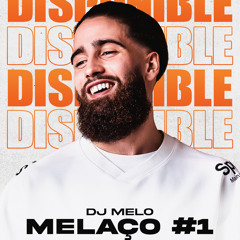 DJ MELO - MELAÇO #1