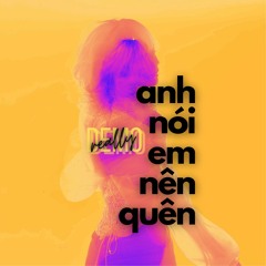 anh nói em nên quên demo :>