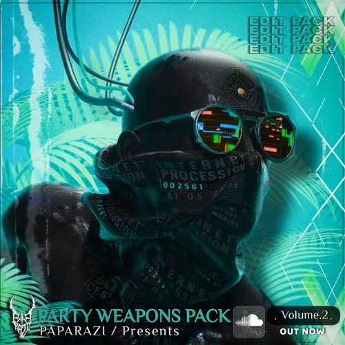 Stream PARTY WEAPONS PACK VOLUME.2 by PAPARAZI Listen online for free