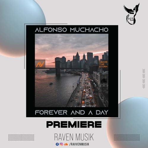 PREMIERE: Alfonso Muchacho - Forever And A Day (Extended Mix)[Above The Storm]