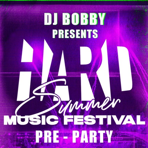 Hard Summer Pre-Party Mix