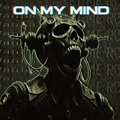 ON MY MIND