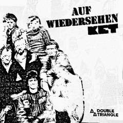 Auf Wiedersehen Ket