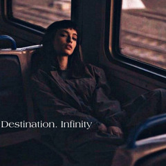 Destination, Infinity-Part9