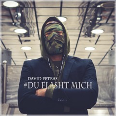 David Patris - Du Flasht Mich