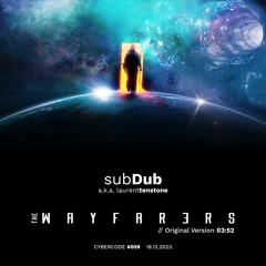subDub - The Wayfarers (Original Vers.)