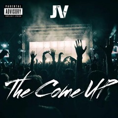 Jv - The Come Up (Official Audio)