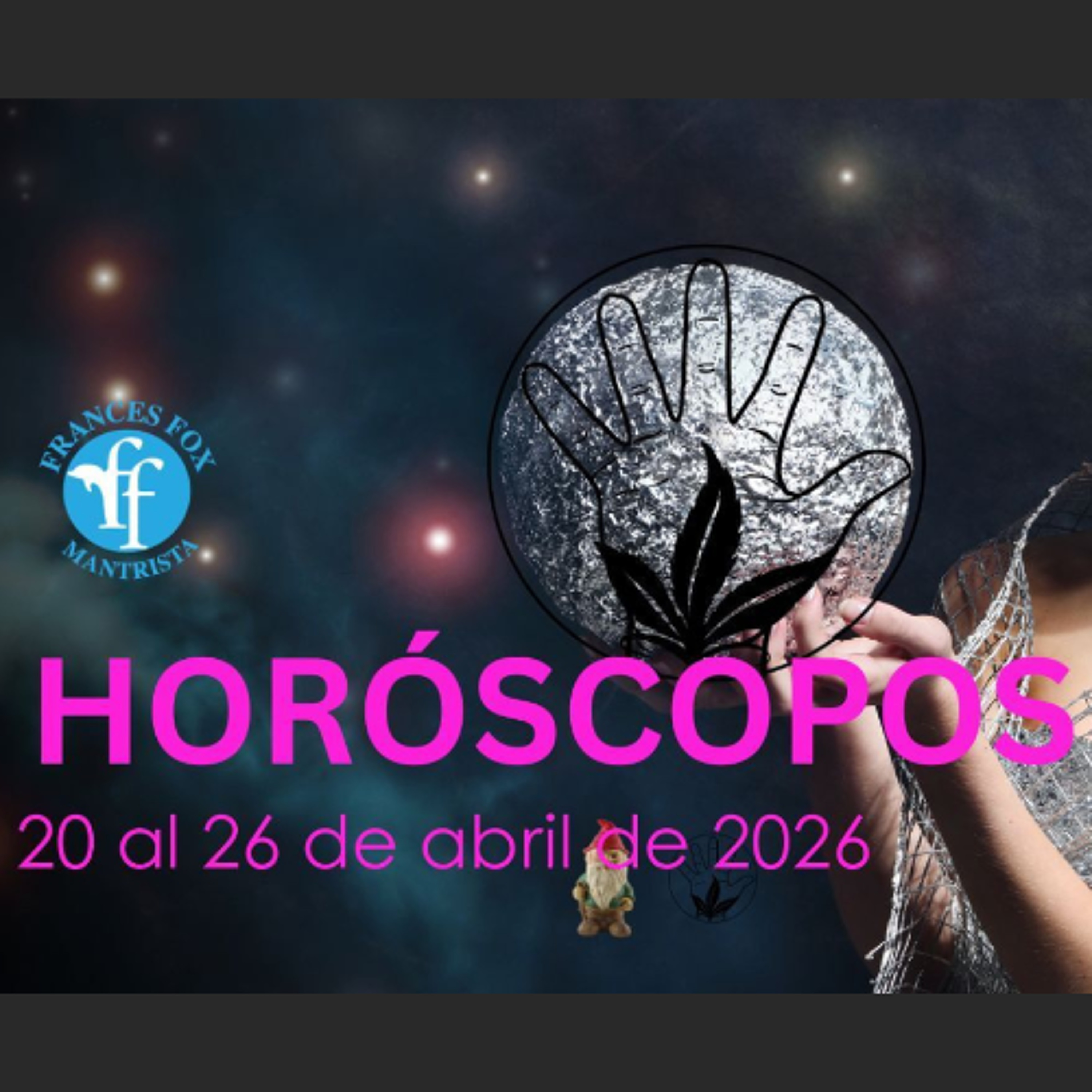 HORÓSCOPOS DEL 20 AL 26 DE ABRIL DE 2026