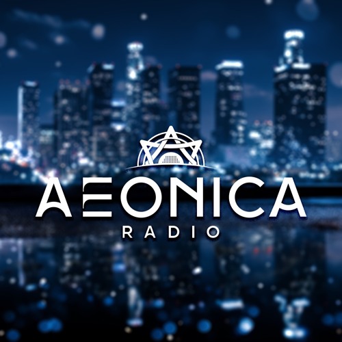 AEONICA RADIO  EPISODE 004