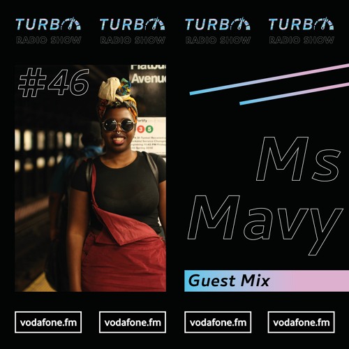 Ms Mavy Guest Mix [Turbo Radio Show #46]