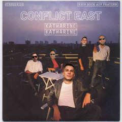 Conflict East - Katharine Katharine - RMX