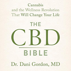 FREE PDF 💗 The CBD Bible: Cannabis and the Wellness Revolution That Will Change Your