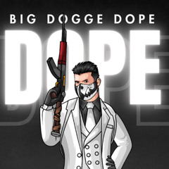 Big Dogge Dope