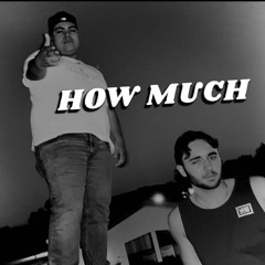 HOW MUCH FT. AJ