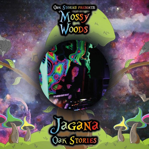 Télécharger l'audio: Jagana - Oak Stories presents: Mossy Woods