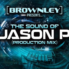 Brownley - The Sound Of Jason P (2025 Production Mix)