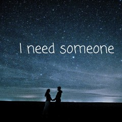 I need someone - Amy Todd