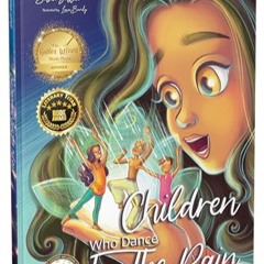 Children Who Dance in the Rain: Children’s Book of the Year Award, a Book About Kindness, Gratitude