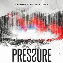 Criminal Noise & Dj Loki - Pressure 🔥🔥 Free download 🔥🔥