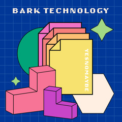 Bark Technology