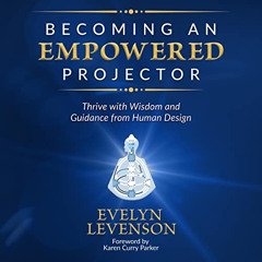 download PDF 📝 Becoming an Empowered Projector: Thrive with Wisdom and Guidance from