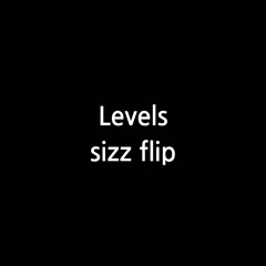Avicii - Levels (Sizz flip) [free download]