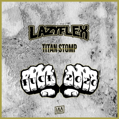 TITAN STOMP (Out Now on IAmAudio)