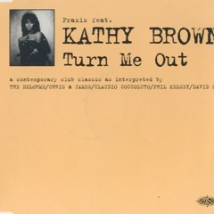 Kathy Brown - Turn Me Out (Andy Kelly Rework)