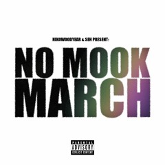 No Mook March Ft. Seh
