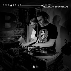 REFRACTION Podcast Series #16 - Quadrant Soundscape