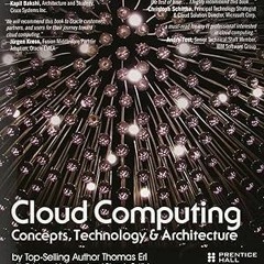 [DOWNL0AD $PDF$] Cloud Computing: Concepts, Technology & Architecture (The Pearson Service Tech