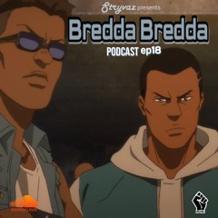 Bredda Bredda Episode 18