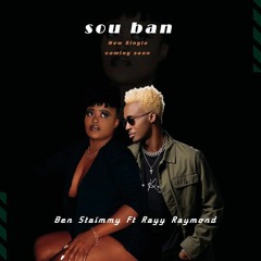 BEN_STAIMMY_feat._RAYY_RAYMOND_-_"Sou_Ban"_official_Music