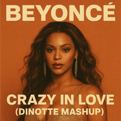 Beyonce - Crazy In Love (Jeff Dinotte Mashup - Extended Mix 128-105 BPM)