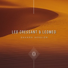 Leo Cressant & Leomeo - Sahara Session