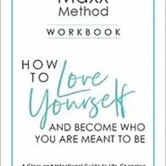 Read online The Maxx METHOD: How to Love Yourself and Become Who You Are Meant to Be by Christy Maxe