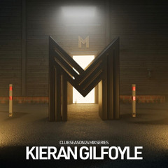 Club Season 2024 Mix Series - Kieran Gilfoyle