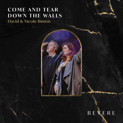 Come and Tear Down the Walls (Live) [feat. David & Nicole Binion & Lee University Singers]