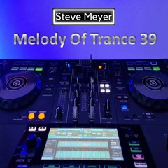 Steve Meyer - Melody Of Trance 39