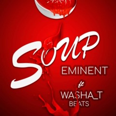 Eminent & Washaa T Beatz _-Soup.mp3