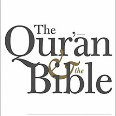Get EPUB KINDLE PDF EBOOK The Qur'an and the Bible: Text and Commentary by  Gabriel S