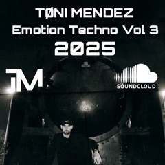 Tøni Mendez - Emotion Techno Vol 3 2025