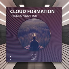 Cloud Formation - Thinking About You [Lizplay Records] PREMIERE