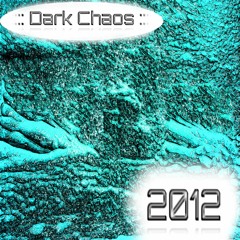 Dark Chaos - Nothing But A Slave (2012)