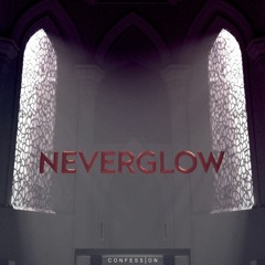 Confession Mix 007: NEVERGLOW